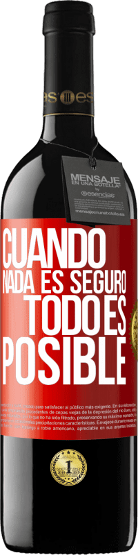 39,95 € | Vino Tinto Edición RED MBE Reserva Cuando nada es seguro, todo es posible Etiqueta Roja. Etiqueta personalizable Reserva 12 Meses Cosecha 2015 Tempranillo