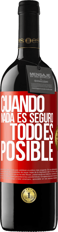 «Cuando nada es seguro, todo es posible» Edición RED MBE Reserva