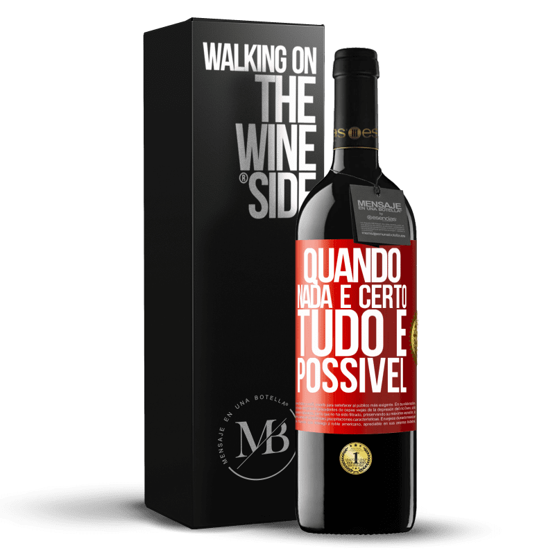 39,95 € Envio grátis | Vinho tinto Edição RED MBE Reserva Quando nada é certo, tudo é possível Etiqueta Vermelha. Etiqueta personalizável Reserva 12 Meses Colheita 2015 Tempranillo