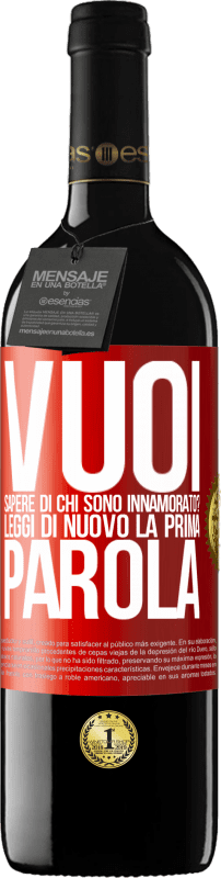 Spedizione Gratuita | Vino rosso Edizione RED MBE Riserva vuoi sapere di chi sono innamorato? Leggi di nuovo la prima parola Etichetta Rossa. Etichetta personalizzabile Riserva 12 Mesi Raccogliere 2014 Tempranillo