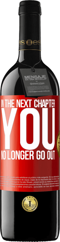 39,95 € | Red Wine RED Edition MBE Reserve In the next chapter, you no longer go out Red Label. Customizable label Reserve 12 Months Harvest 2015 Tempranillo