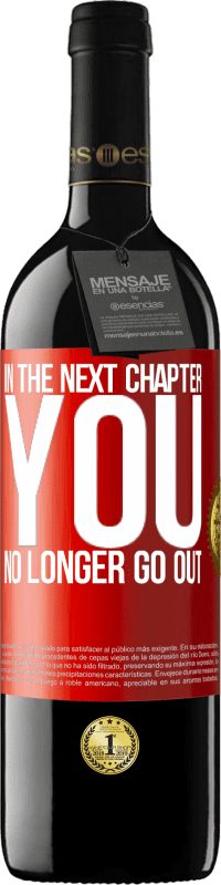 39,95 € Free Shipping | Red Wine RED Edition MBE Reserve In the next chapter, you no longer go out Red Label. Customizable label Reserve 12 Months Harvest 2016 Tempranillo