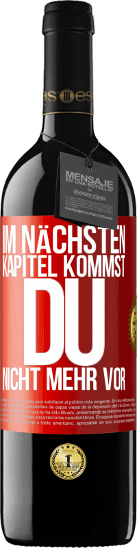 39,95 € | Rotwein RED Ausgabe MBE Reserve Im nächsten Kapitel kommst du nicht mehr vor Rote Markierung. Anpassbares Etikett Reserve 12 Monate Ernte 2015 Tempranillo