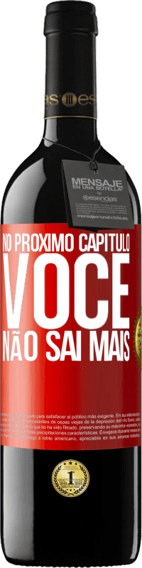 39,95 € Envio grátis | Vinho tinto Edição RED MBE Reserva No próximo capítulo, você não sai mais Etiqueta Vermelha. Etiqueta personalizável Reserva 12 Meses Colheita 2016 Tempranillo
