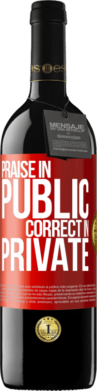 39,95 € | Red Wine RED Edition MBE Reserve Praise in public, correct in private Red Label. Customizable label Reserve 12 Months Harvest 2015 Tempranillo