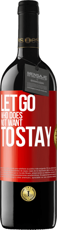 39,95 € Free Shipping | Red Wine RED Edition MBE Reserve Let go who does not want to stay Red Label. Customizable label Reserve 12 Months Harvest 2015 Tempranillo