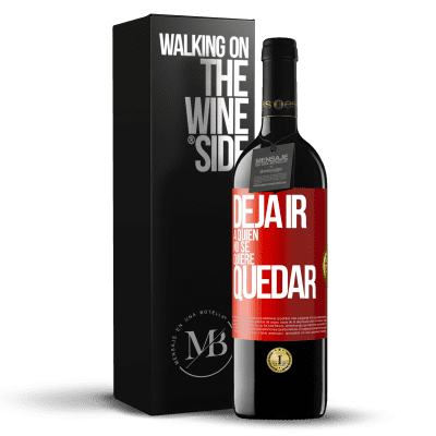 «Deja ir a quien no se quiere quedar» Edición RED MBE Reserva