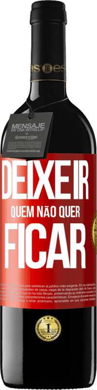 «Deixe ir quem não quer ficar» Edição RED MBE Reserva