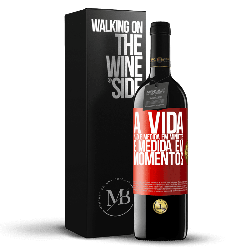 39,95 € Envio grátis | Vinho tinto Edição RED MBE Reserva A vida não é medida em minutos, é medida em momentos Etiqueta Vermelha. Etiqueta personalizável Reserva 12 Meses Colheita 2015 Tempranillo