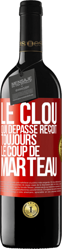 39,95 € | Vin rouge Édition RED MBE Réserve Le clou qui dépasse reçoit toujours le coup de marteau Étiquette Rouge. Étiquette personnalisable Réserve 12 Mois Récolte 2015 Tempranillo