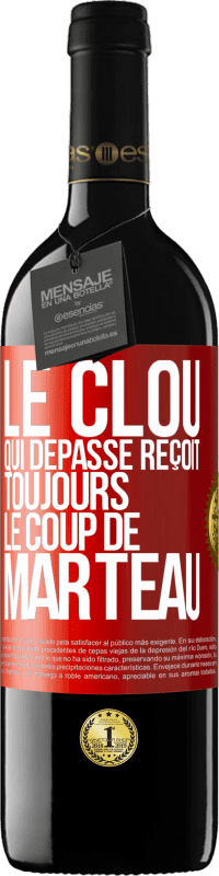 39,95 € | Vin rouge Édition RED MBE Réserve Le clou qui dépasse reçoit toujours le coup de marteau Étiquette Rouge. Étiquette personnalisable Réserve 12 Mois Récolte 2016 Tempranillo