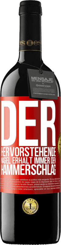 39,95 € | Rotwein RED Ausgabe MBE Reserve Der hervorstehende Nagel erhält immer den Hammerschlag Rote Markierung. Anpassbares Etikett Reserve 12 Monate Ernte 2014 Tempranillo