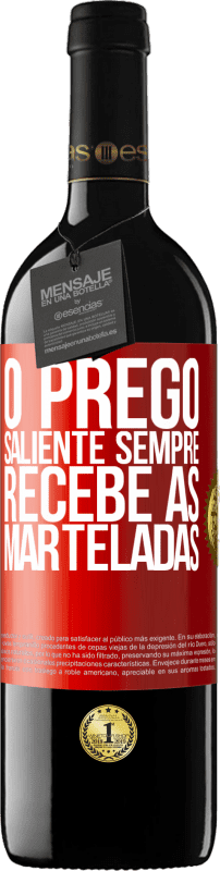 39,95 € | Vinho tinto Edição RED MBE Reserva O prego saliente sempre recebe as marteladas Etiqueta Vermelha. Etiqueta personalizável Reserva 12 Meses Colheita 2016 Tempranillo