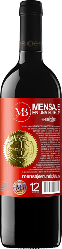 «A meal without wine is a breakfast» RED Edition MBE Reserve