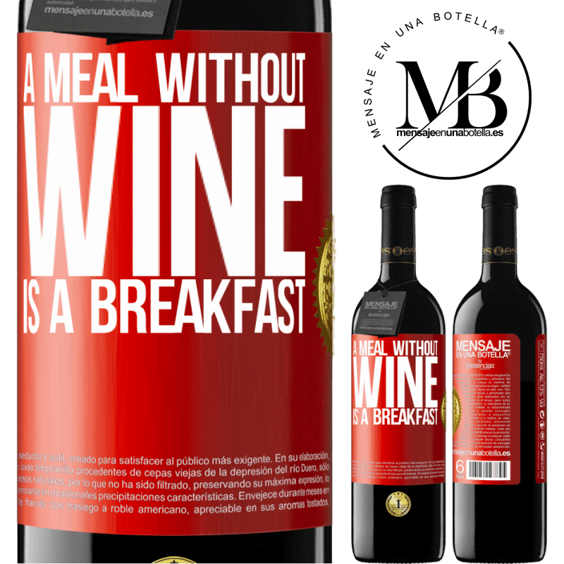 24,95 € Free Shipping | Red Wine RED Edition Crianza 6 Months A meal without wine is a breakfast Red Label. Customizable label Aging in oak barrels 6 Months Harvest 2019 Tempranillo