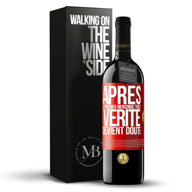 39,95 € Envoi gratuit | Vin rouge Édition RED MBE Réserve Après le premier mensonge, toute vérité devient doute Étiquette Rouge. Étiquette personnalisable Réserve 12 Mois Récolte 2015 Tempranillo