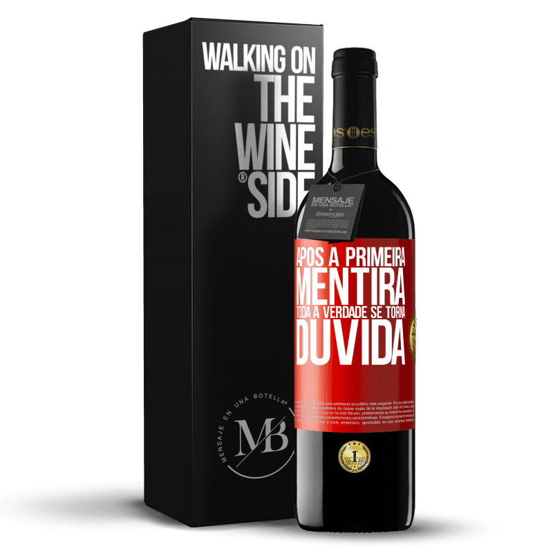 39,95 € Envio grátis | Vinho tinto Edição RED MBE Reserva Após a primeira mentira, toda a verdade se torna dúvida Etiqueta Vermelha. Etiqueta personalizável Reserva 12 Meses Colheita 2015 Tempranillo