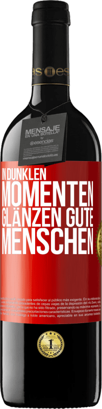 39,95 € | Rotwein RED Ausgabe MBE Reserve In dunklen Momenten glänzen gute Menschen Rote Markierung. Anpassbares Etikett Reserve 12 Monate Ernte 2015 Tempranillo