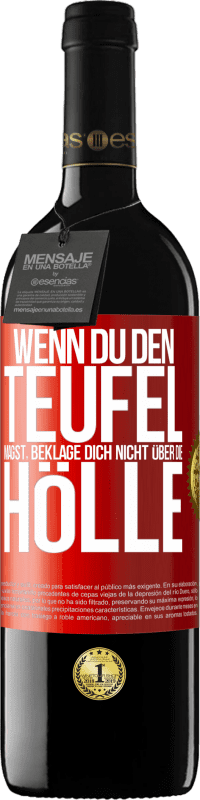 39,95 € | Rotwein RED Ausgabe MBE Reserve Wenn du den Teufel magst, beklage dich nicht über die Hölle Rote Markierung. Anpassbares Etikett Reserve 12 Monate Ernte 2015 Tempranillo