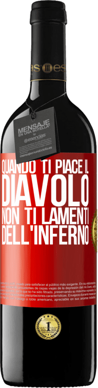 39,95 € | Vino rosso Edizione RED MBE Riserva Quando ti piace il diavolo non ti lamenti dell'inferno Etichetta Rossa. Etichetta personalizzabile Riserva 12 Mesi Raccogliere 2014 Tempranillo