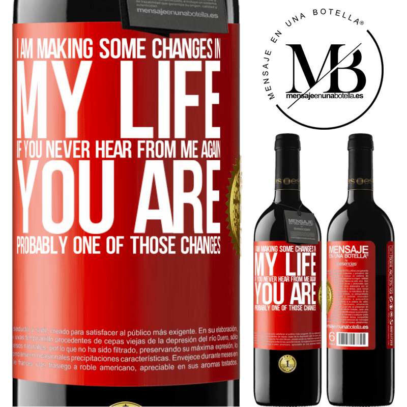 24,95 € Free Shipping | Red Wine RED Edition Crianza 6 Months I am making some changes in my life. If you never hear from me again, you are probably one of those changes Red Label. Customizable label Aging in oak barrels 6 Months Harvest 2019 Tempranillo