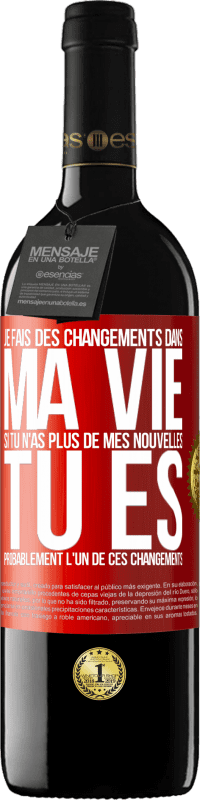 39,95 € Envoi gratuit | Vin rouge Édition RED MBE Réserve Je fais des changements dans ma vie. Si tu n'as plus de mes nouvelles, tu es probablement l'un de ces changements Étiquette Rouge. Étiquette personnalisable Réserve 12 Mois Récolte 2016 Tempranillo