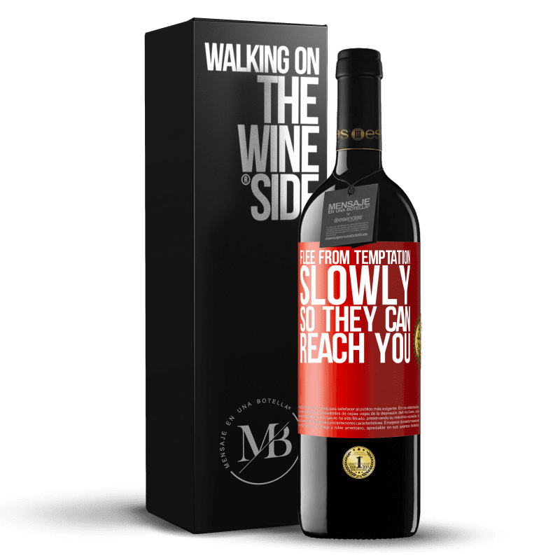 39,95 € Free Shipping | Red Wine RED Edition MBE Reserve Flee from temptation, slowly, so they can reach you Red Label. Customizable label Reserve 12 Months Harvest 2015 Tempranillo