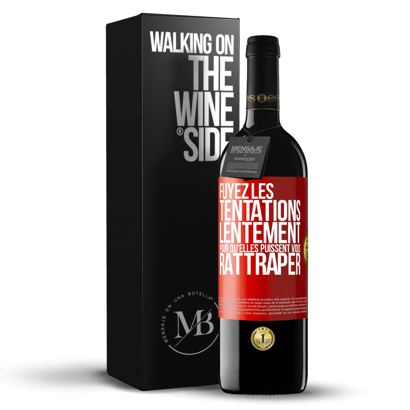 39,95 € Envoi gratuit | Vin rouge Édition RED MBE Réserve Fuyez les tentations... lentement pour qu'elles puissent vous rattraper Étiquette Rouge. Étiquette personnalisable Réserve 12 Mois Récolte 2015 Tempranillo