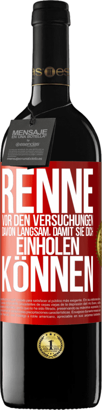 39,95 € | Rotwein RED Ausgabe MBE Reserve Renne vor den Versuchungen davon. Langsam, damit sie dich einholen können Rote Markierung. Anpassbares Etikett Reserve 12 Monate Ernte 2015 Tempranillo