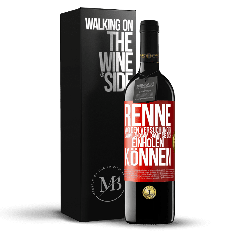 39,95 € Kostenloser Versand | Rotwein RED Ausgabe MBE Reserve Renne vor den Versuchungen davon. Langsam, damit sie dich einholen können Rote Markierung. Anpassbares Etikett Reserve 12 Monate Ernte 2015 Tempranillo