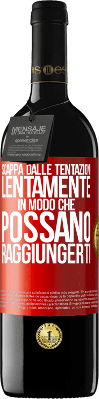39,95 € Spedizione Gratuita | Vino rosso Edizione RED MBE Riserva Scappa dalle tentazioni ... lentamente, in modo che possano raggiungerti Etichetta Rossa. Etichetta personalizzabile Riserva 12 Mesi Raccogliere 2016 Tempranillo