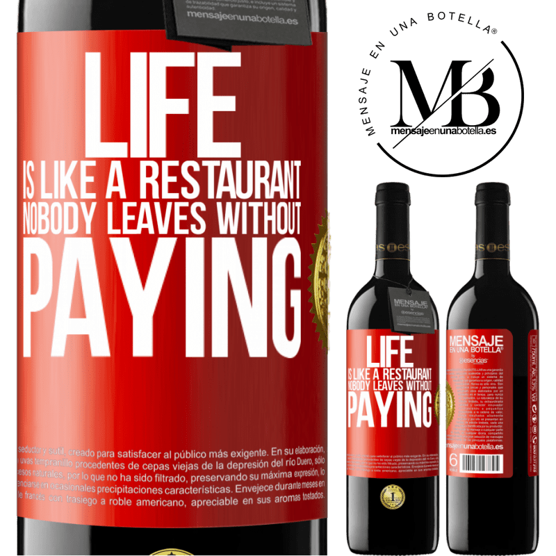 24,95 € Free Shipping | Red Wine RED Edition Crianza 6 Months Life is like a restaurant, nobody leaves without paying Red Label. Customizable label Aging in oak barrels 6 Months Harvest 2019 Tempranillo