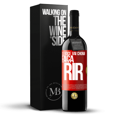 «Se você vai chorar, faça rir» Edição RED MBE Reserva