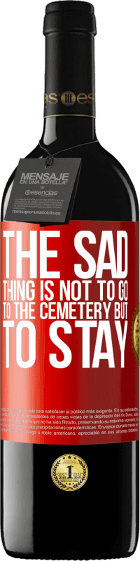 «Грустная вещь не пойти на кладбище, а остаться» Издание RED MBE Бронировать