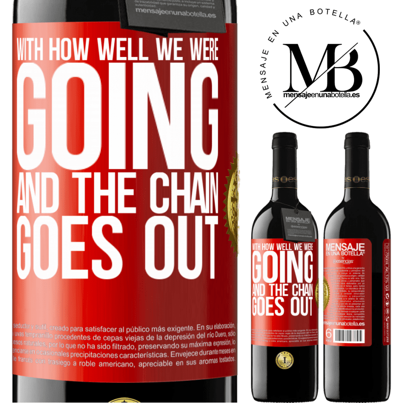 39,95 € Free Shipping | Red Wine RED Edition MBE Reserve With how well we were going and the chain goes out Red Label. Customizable label Reserve 12 Months Harvest 2014 Tempranillo