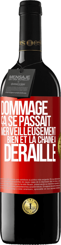 39,95 € Envoi gratuit | Vin rouge Édition RED MBE Réserve Dommage. Ça se passait merveilleusement bien et la chaîne a déraillé Étiquette Rouge. Étiquette personnalisable Réserve 12 Mois Récolte 2016 Tempranillo