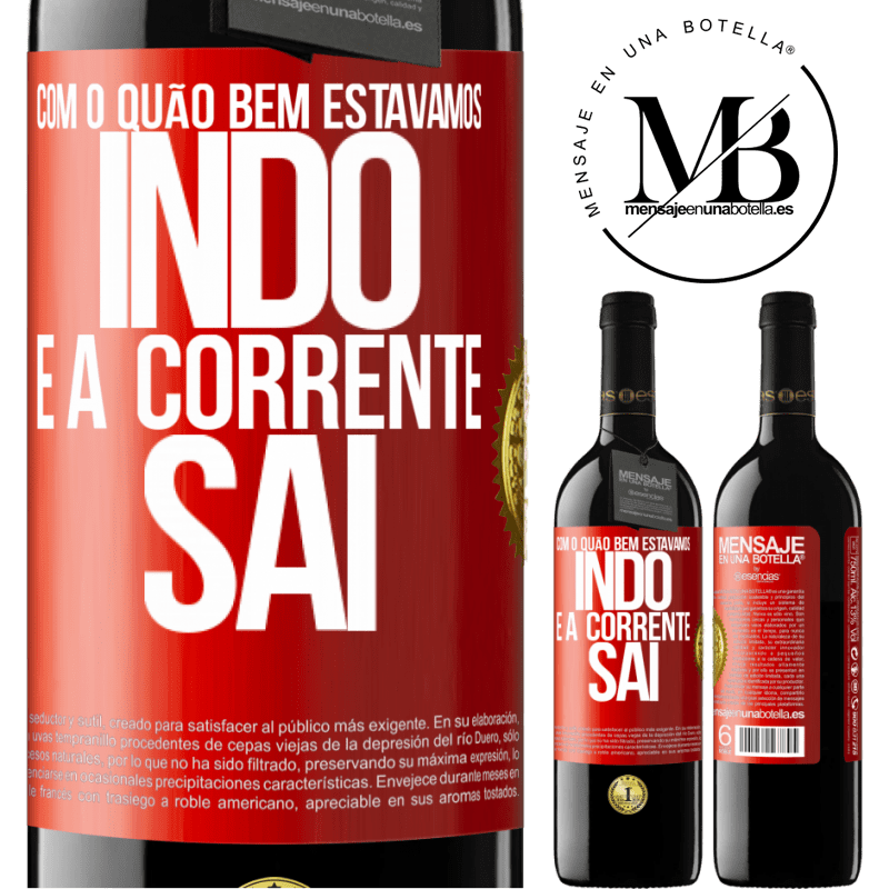 39,95 € Envio grátis | Vinho tinto Edição RED MBE Reserva Com o quão bem estávamos indo e a corrente sai Etiqueta Vermelha. Etiqueta personalizável Reserva 12 Meses Colheita 2014 Tempranillo