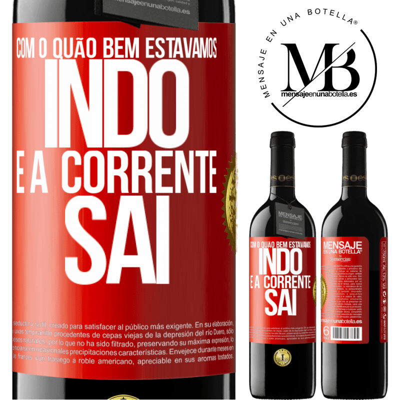 39,95 € Envio grátis | Vinho tinto Edição RED MBE Reserva Com o quão bem estávamos indo e a corrente sai Etiqueta Vermelha. Etiqueta personalizável Reserva 12 Meses Colheita 2016 Tempranillo