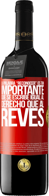 «La palabra RECONOCER es tan importante, que se escribe igual al derecho que al revés» RED版 MBE 预订