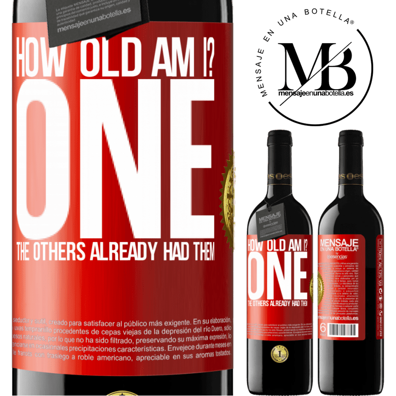 39,95 € Free Shipping | Red Wine RED Edition MBE Reserve How old am I? ONE. The others already had them Red Label. Customizable label Reserve 12 Months Harvest 2016 Tempranillo