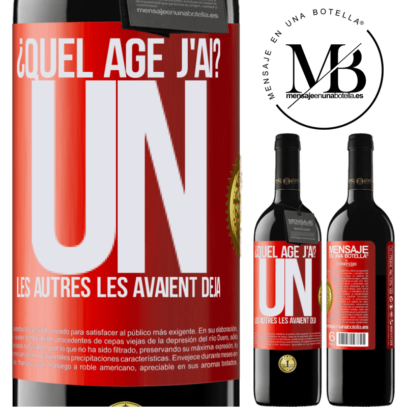 39,95 € Envoi gratuit | Vin rouge Édition RED MBE Réserve Quel âge j'ai? J'ai UN an. Les autres je les avait déjà Étiquette Rouge. Étiquette personnalisable Réserve 12 Mois Récolte 2016 Tempranillo