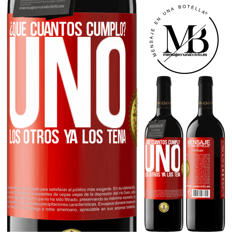 39,95 € Envío gratis | Vino Tinto Edición RED MBE Reserva ¿Que cuántos cumplo? UNO. Los otros ya los tenía Etiqueta Roja. Etiqueta personalizable Reserva 12 Meses Cosecha 2015 Tempranillo