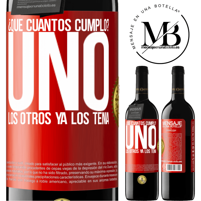 39,95 € Envío gratis | Vino Tinto Edición RED MBE Reserva ¿Que cuántos cumplo? UNO. Los otros ya los tenía Etiqueta Roja. Etiqueta personalizable Reserva 12 Meses Cosecha 2016 Tempranillo