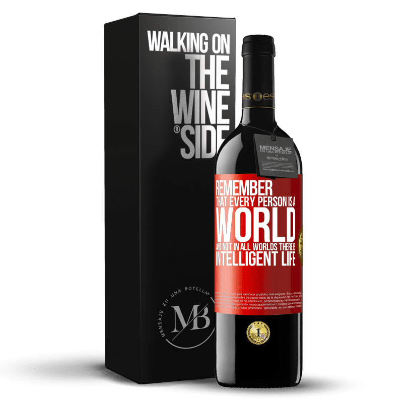 39,95 € Free Shipping | Red Wine RED Edition MBE Reserve Remember that every person is a world, and not in all worlds there is intelligent life Red Label. Customizable label Reserve 12 Months Harvest 2015 Tempranillo