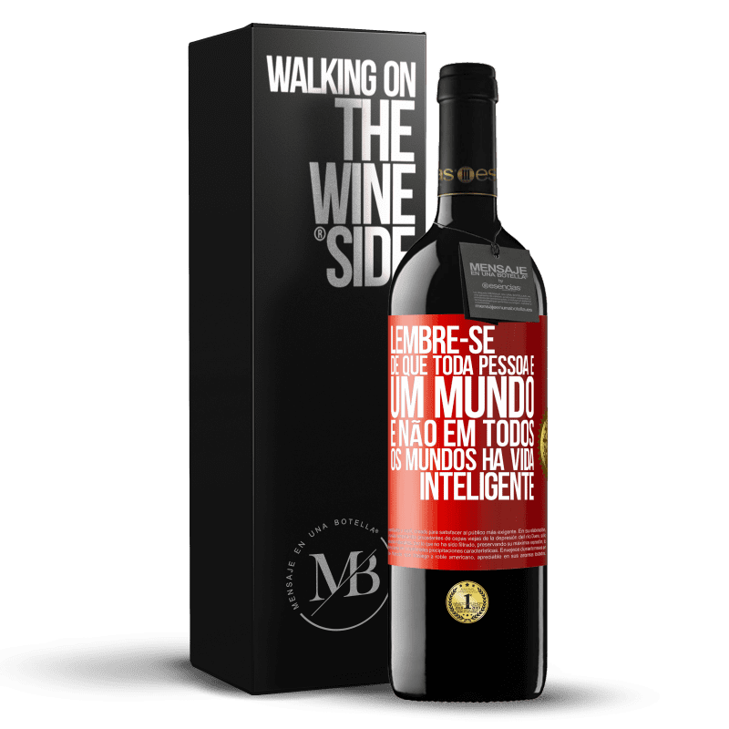 39,95 € Envio grátis | Vinho tinto Edição RED MBE Reserva Lembre-se de que toda pessoa é um mundo, e não em todos os mundos há vida inteligente Etiqueta Vermelha. Etiqueta personalizável Reserva 12 Meses Colheita 2015 Tempranillo