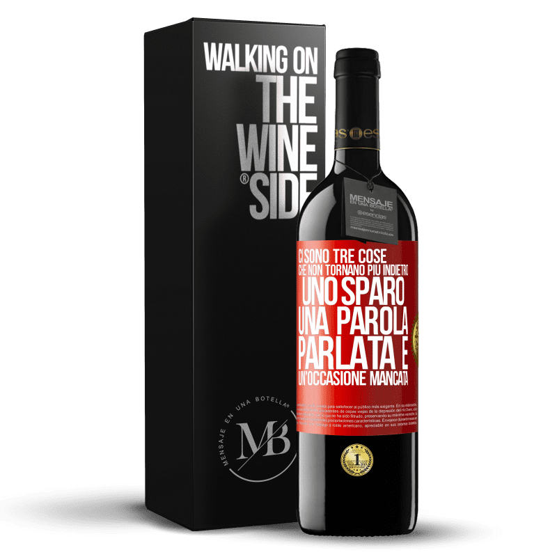 39,95 € Spedizione Gratuita | Vino rosso Edizione RED MBE Riserva Ci sono tre cose che non tornano più indietro: uno sparo, una parola parlata e un'occasione mancata Etichetta Rossa. Etichetta personalizzabile Riserva 12 Mesi Raccogliere 2015 Tempranillo