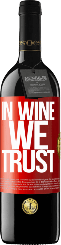 39,95 € | Red Wine RED Edition MBE Reserve in wine we trust Red Label. Customizable label Reserve 12 Months Harvest 2015 Tempranillo