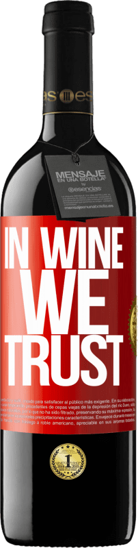 39,95 € Free Shipping | Red Wine RED Edition MBE Reserve in wine we trust Red Label. Customizable label Reserve 12 Months Harvest 2016 Tempranillo