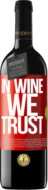 39,95 € | Vino rosso Edizione RED MBE Riserva in wine we trust Etichetta Rossa. Etichetta personalizzabile Riserva 12 Mesi Raccogliere 2015 Tempranillo