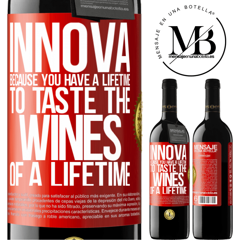 39,95 € Free Shipping | Red Wine RED Edition MBE Reserve Innova, because you have a lifetime to taste the wines of a lifetime Red Label. Customizable label Reserve 12 Months Harvest 2014 Tempranillo